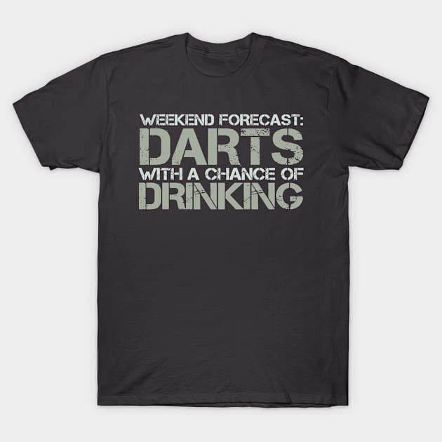 Weekend Forecast Darts With a Chance of Drinking Gift T-Shirt by wygstore